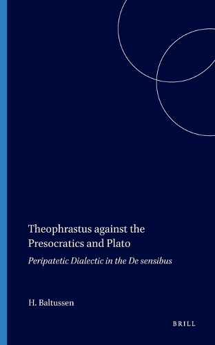Theophrastus against the Presocratics and Plato