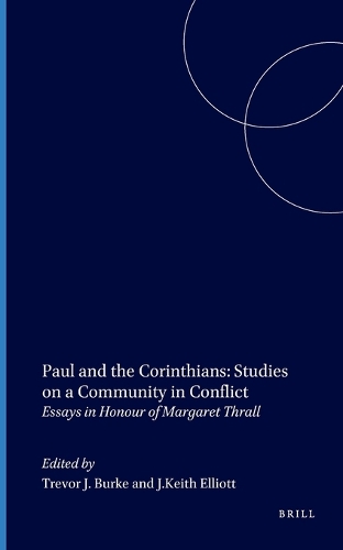 Paul and the Corinthians: Studies on a Community in Conflict