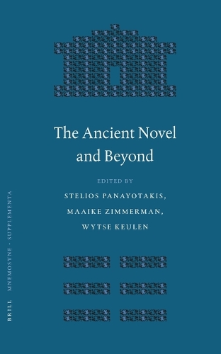 The Ancient Novel and Beyond