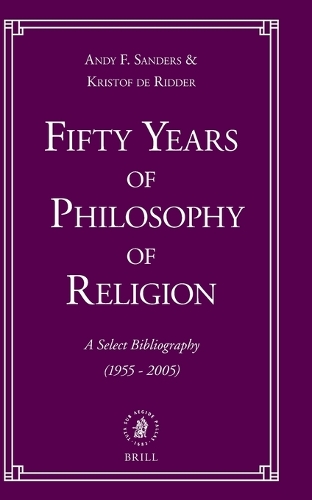 Fifty Years of Philosophy of Religion: A Select Bibliography (1955-2005)