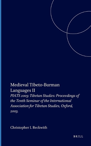 Proceedings of the Tenth Seminar of the IATS, 2003. Volume 1: Medieval Tibeto-Burman Languages II
