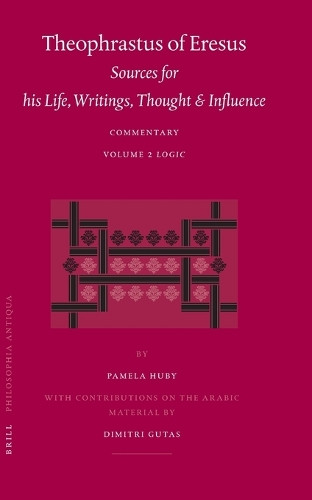 Theophrastus of Eresus. Sources for His Life, Writings, Thought and Influence