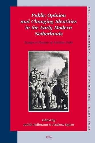 Public Opinion and Changing Identities in the Early Modern Netherlands