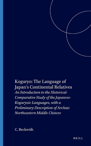 Koguryo: The Language of Japan’s Continental Relatives