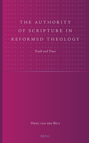 The Authority of Scripture in Reformed Theology