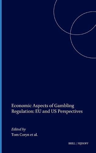 Economic Aspects of Gambling Regulation: EU and US Perspectives