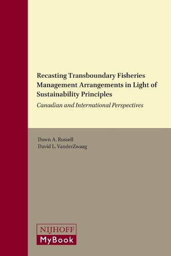 Recasting Transboundary Fisheries Management Arrangements in Light of Sustainability Principles