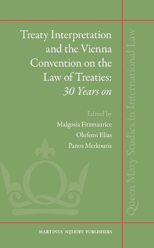 Treaty Interpretation and the Vienna Convention on the Law of Treaties: 30 Years on