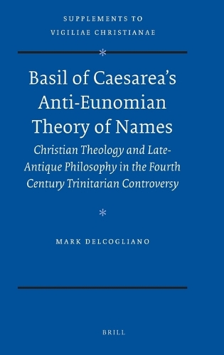 Basil of Caesarea's Anti-Eunomian Theory of Names