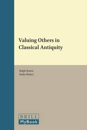 Valuing Others in Classical Antiquity