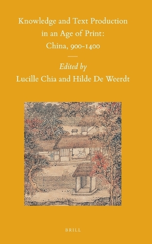 Knowledge and Text Production in an Age of Print: China, 900-1400