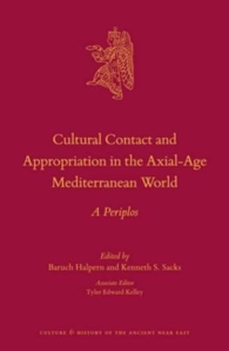 Cultural Contact and Appropriation in the Axial-Age Mediterranean World