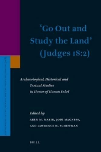 ‘Go Out and Study the Land’ (Judges 18:2)