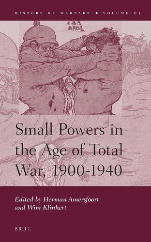 Small Powers in the Age of Total War, 1900-1940