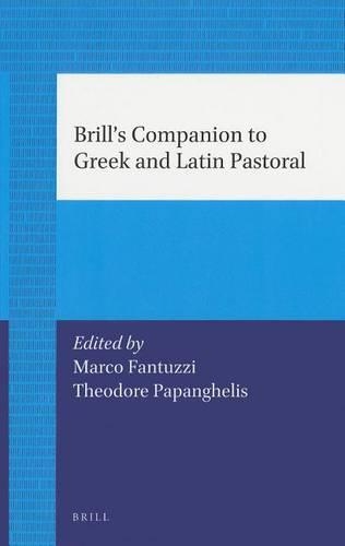 Brill's Companion to Greek and Latin Pastoral