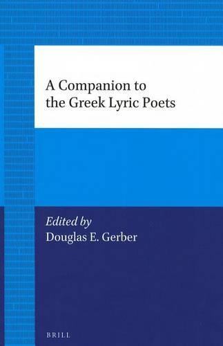 A Companion to the Greek Lyric Poets