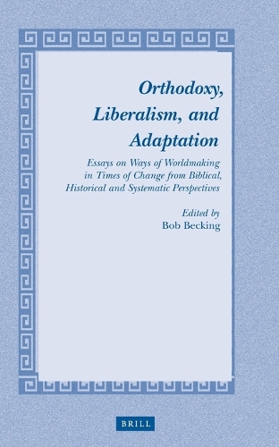 Orthodoxy, Liberalism, and Adaptation