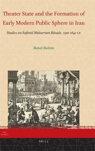 Theater State and the Formation of Early Modern Public Sphere in Iran