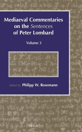Mediaeval Commentaries on the Sentences of Peter Lombard