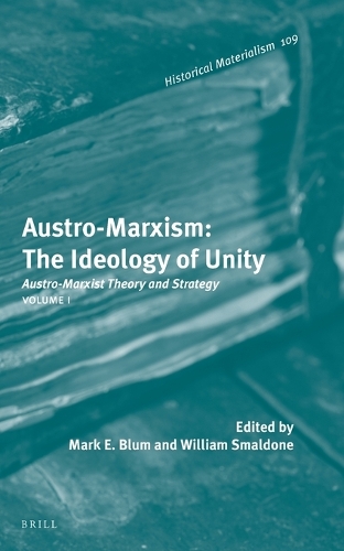 Austro-Marxism: The Ideology of Unity