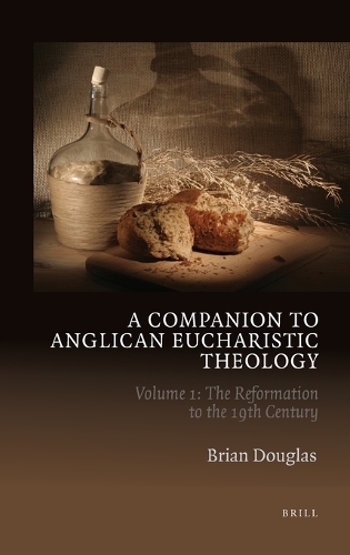 A Companion to Anglican Eucharistic Theology