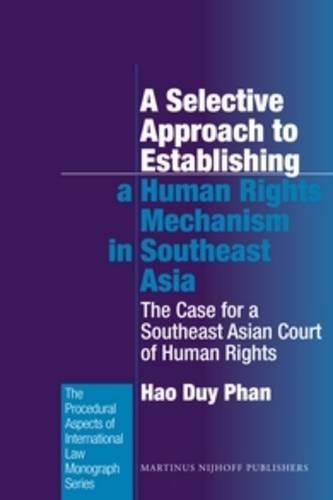 A Selective Approach to Establishing a Human Rights Mechanism in Southeast Asia