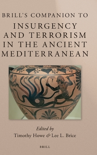 Brill's Companion to Insurgency and Terrorism in the Ancient Mediterranean