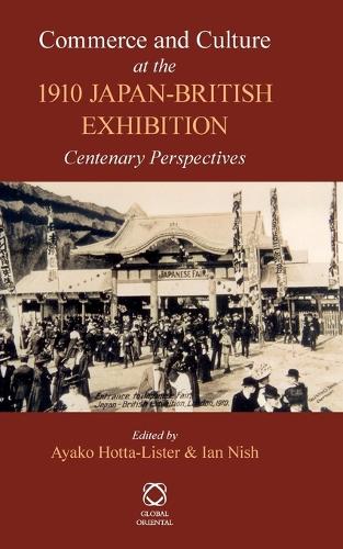 Commerce and Culture at the 1910 Japan-British Exhibition: Centenary Perspectives