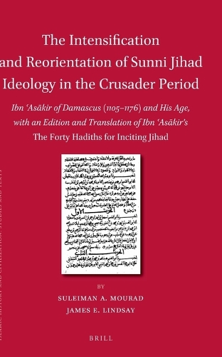 The Intensification and Reorientation of Sunni Jihad Ideology in the Crusader Period