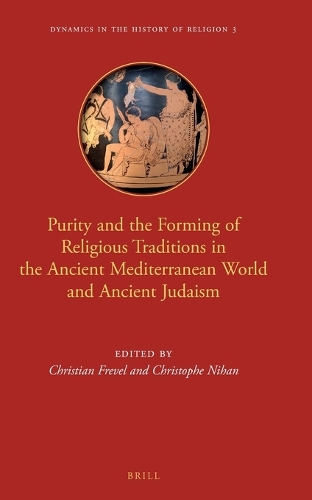 Purity and the Forming of Religious Traditions in the Ancient Mediterranean World and Ancient Judaism