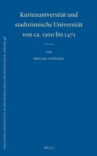 Kurienuniversität und stadtrömische Universität von ca. 1300 bis 1471