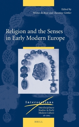 Religion and the Senses in Early Modern Europe