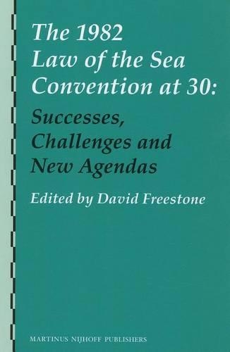 The 1982 Law of the Sea Convention at 30