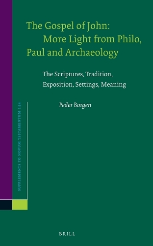 The Gospel of John: More Light from Philo, Paul and Archaeology