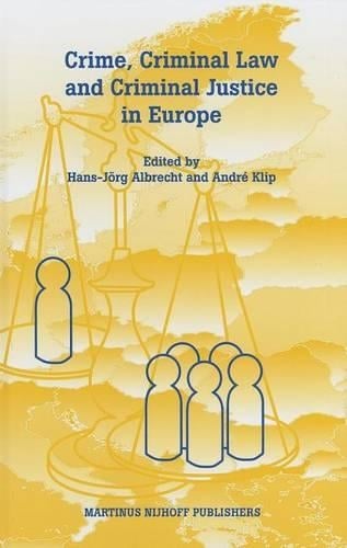 Crime, Criminal Law and Criminal Justice in Europe