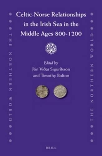 Celtic-Norse Relationships in the Irish Sea in the Middle Ages 800-1200