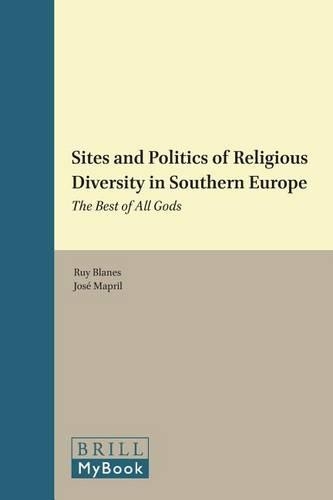 Sites and Politics of Religious Diversity in Southern Europe