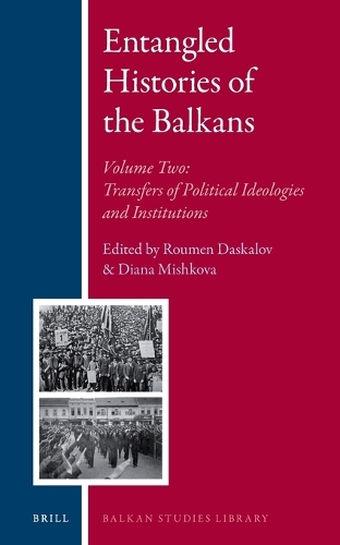 Entangled Histories of the Balkans - Volume Two
