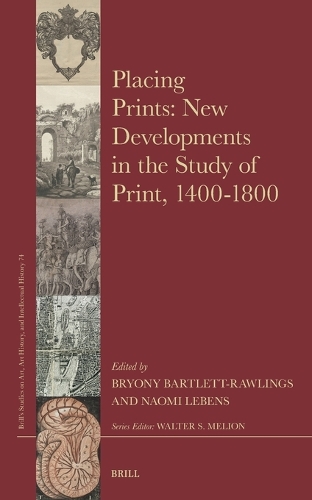 Placing Prints: New Developments in the Study of Print, 1400–1800