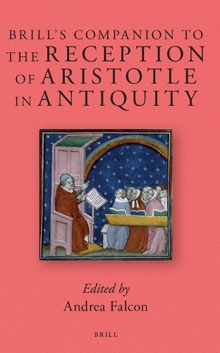 Brill’s Companion to the Reception of Aristotle in Antiquity