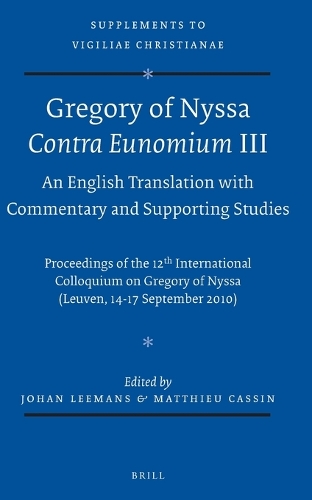 Gregory of Nyssa: Contra Eunomium III. An English Translation with Commentary and Supporting Studies