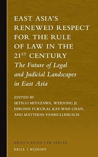 East Asia’s Renewed Respect for the Rule of Law in the 21st Century