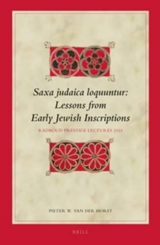Saxa judaica loquuntur, Lessons from Early Jewish Inscriptions