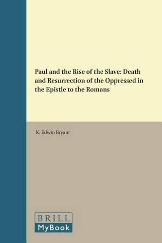 Paul and the Rise of the Slave