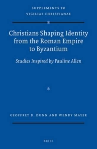 Christians Shaping Identity from the Roman Empire to Byzantium