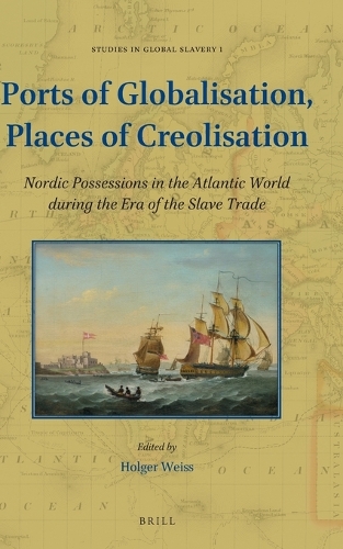 Ports of Globalisation, Places of Creolisation