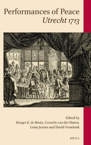 Performances of Peace: Utrecht 1713