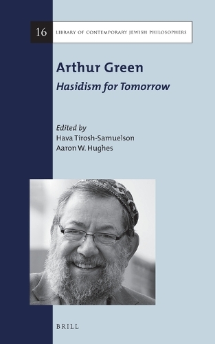 Arthur Green: Hasidism for Tomorrow