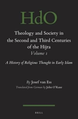 Theology and Society in the Second and Third Centuries of the Hijra. Volume 1