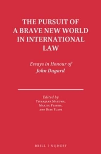The Pursuit of a Brave New World in International Law